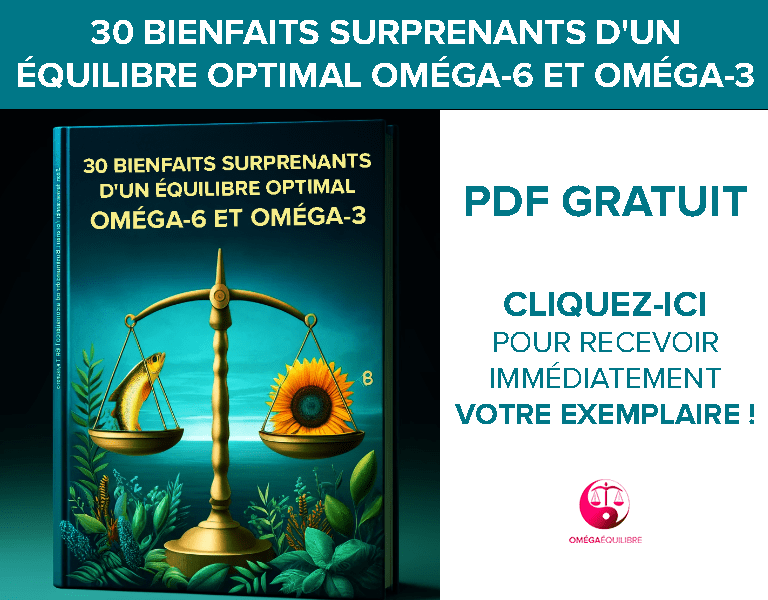 PDF : 30 BIENFAITS SURPRENANTS D'UN ÉQUILIBRE OPTIMAL OMÉGA-6 ET OMÉGA-3